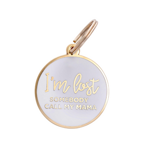 I'm Lost - Mama - Gold & White - Pet ID Tag