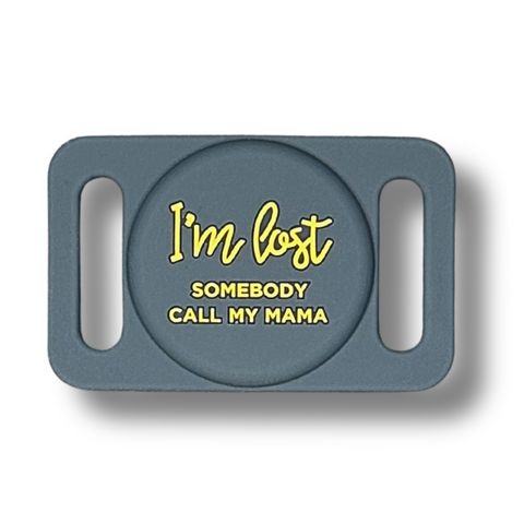 I'm Lost, Somebody Call My Mama - Smart Tag Sleeve - Airtag Holder