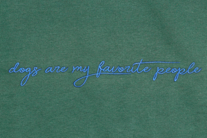 Dog Are My Favorite People Sweatshirt