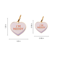 I'm Needy Pet ID Tag